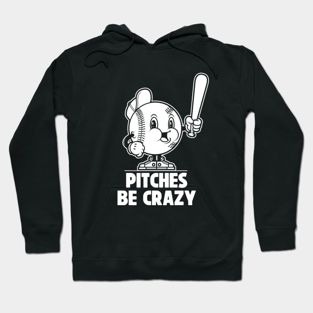 Pitches Be Crazy Pitcher Retro Softball Baseball Design Hoodie by SWIFTYSPADE